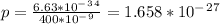 p=\frac{6.63*10^-^3^4}{400*10^-^9}=1.658*10^-^2^7