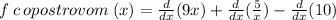 f \: c \: opostrovom \: (x) = \frac{d}{dx} (9x) + \frac{d}{dx} ( \frac{5}{x} ) - \frac{d}{dx} (10)