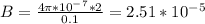 B=\frac{4\pi *10^-^7*2}{0.1}=2.51*10^-^5