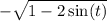 -\sqrt{1 - 2\sin(t)}