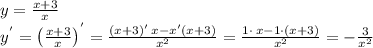 y=\frac{x+3}{x} \\y^{'} =\left(\frac{x+3}{x} \right)^{'} = \frac{\left(x+3\right)'\:x-x'\left(x+3\right)}{x^2}=\frac{1\cdot \:x-1\cdot \left(x+3\right)}{x^2}=-\frac{3}{x^2}
