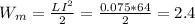 W_m=\frac{LI^2}{2} =\frac{0.075*64}{2} =2.4