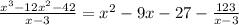 \frac{x^3-12x^2-42}{x-3} = x^2 - 9x - 27 - \frac{123}{x-3}