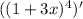 ((1 + 3x)^4)^\prime