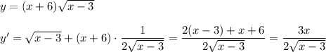 y=(x+6)\cdoty \sqrt{x-3}\\\\y'=\sqrt{x-3}+(x+6)\cdot \dfrac{1}{2\sqrt{x-3}}=\dfrac{2(x-3)+x+6}{2\sqrt{x-3}}=\dfrac{3x}{2\sqrt{x-3}}