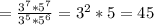 =\frac{3^{7}*5^{7} }{3^{5}*5^{6} } =3^{2} *5=45