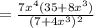 = \frac{7x^{4}(35+8x^{3} ) }{(7+4x^{3} )^{2} }