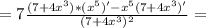 = 7\frac{(7+4x^{3} )*(x^{5} )' -x^{5}(7+4x^{3} )' }{ (7+4x^{3} )^{2}} =