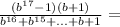 \frac{( {b}^{17} - 1)(b + 1) }{ {b}^{16} + {b}^{15} + ... + b + 1 } =