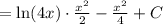 = \ln(4x)\cdot\frac{x^2}{2} - \frac{x^2}{4} + C