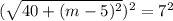 (\sqrt{40+(m-5)^2})^2=7^2
