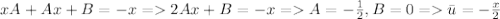 xA+Ax+B=-x = 2Ax+B=-x = A=-\frac{1}{2}, B=0 = \bar u = -\frac{x}{2}