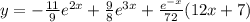 y = -\frac{11}{9}e^{2x} + \frac{9}{8}e^{3x}+\frac{e^{-x}}{72}(12x+7)