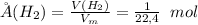 ŋ(H_2) = \frac{V(H_2)}{V_m} = \frac{1}{22,4} \ \:mol