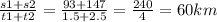 \frac{s1 + s2}{t1 + t2} = \frac{93 + 147}{1.5 + 2.5} = \frac{240}{4} = 60km
