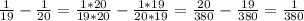 \frac{1}{19}-\frac{1}{20}=\frac{1*20}{19*20}-\frac{1*19}{20*19}=\frac{20}{380}-\frac{19}{380}=\frac{1}{380}