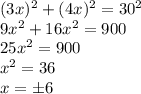 (3x)^2+(4x)^2=30^2\\9x^2+16x^2=900\\25x^2=900\\x^2=36\\x=\pm 6