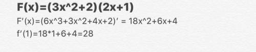 Вычислите: f^' (1),если f(x)=(〖3x〗^2+2)(2x+1)​