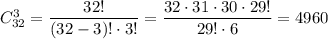 C^{3}_{32} = \dfrac{32!}{(32-3)! \cdot 3!} = \dfrac{32 \cdot 31 \cdot 30 \cdot 29!}{29! \cdot 6} =4960