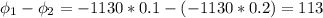 \phi _1-\phi _2=-1130*0.1-(-1130*0.2)=113