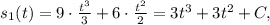 s_1(t)=9\cdot\frac{t^3}{3}+6\cdot\frac{t^2}{2}=3t^3+3t^2+C,