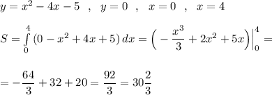 y=x^2-4x-5\ \ ,\ \ y=0\ \ ,\ \ x=0\ \ ,\ \ x=4\\\\S=\int\limits^4_0\, (0-x^2+4x+5)\, dx=\Big(-\dfrac{x^3}{3}+2x^2+5x\Big)\Big|_0^4=\\\\\\=-\dfrac{64}{3}+32+20=\dfrac{92}{3}=30\dfrac{2}{3}