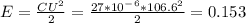 E=\frac{CU^2}{2}= \frac{27*10^-^6*106.6^2}{2} =0.153