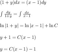 (1+y)dx=(x-1)dy\\ \\ \int \frac{dy}{1+y}=\int \frac{dx}{x-1}\\ \\ \ln|1+y|=\ln|x-1|+\ln C\\ \\ y+1=C(x-1)\\ \\ y=C(x-1)-1