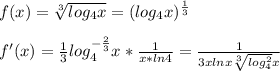 f(x)=\sqrt[3]{log_4x}=(log_4x)^{\frac{1}{3}}\\ \\f'(x)=\frac{1}{3}log_4^{-\frac{2}{3}}x*\frac{1}{x*ln4}=\frac{1}{3xlnx\sqrt[3]{log^2_4}x}