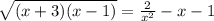 \sqrt{(x+3)(x-1)} =\frac{2}{x^2} -x-1