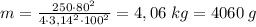m = \frac{{250 \cdot {{80}^2}}}{{4 \cdot {{3,14}^2} \cdot {{100}^2}}} = 4,06\;kg = 4060\;g
