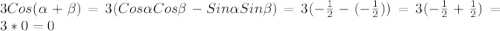 3Cos(\alpha+\beta)=3(Cos\alpha Cos\beta -Sin\alpha Sin\beta )=3(-\frac{1}{2}-(-\frac{1}{2}))=3(-\frac{1}{2}+\frac{1}{2})=3*0=0