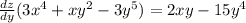 \frac{dz}{dy} (3x^{4} +xy^2-3y^5) = 2xy-15y^4