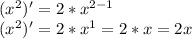 (x^2)'=2*x^{2-1}\\(x^2)'=2*x^{1} =2*x=2x