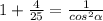 1 + \frac{4}{25} = \frac{1}{cos^{2}\alpha }