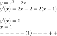 y=x^2-2x\\y'(x)=2x-2=2(x-1)\\\\y'(x)=0\\x=1\\-----(1)+++++\\