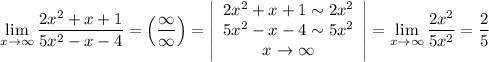 \displaystyle \lim_{x \to \infty} \dfrac{2x^{2} + x + 1}{5x^{2} - x - 4} = \left(\dfrac{\infty}{\infty} \right) = \left|\begin{array}{ccc}2x^{2} + x + 1 \sim 2x^{2}\\5x^{2} - x - 4 \sim 5x^{2}\\x \to \infty\end{array}\right| = \lim_{x \to \infty} \dfrac{2x^{2}}{5x^{2}} = \dfrac{2}{5}