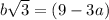 b\sqrt{3}=(9-3a)