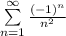 \sum\limits^\infty_{n=1}\frac{(-1)^n}{n^2}