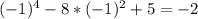 (-1)^4-8*(-1)^2+5=-2