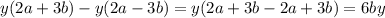 y(2a+3b)-y(2a-3b)=y(2a+3b-2a+3b)=6by