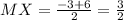 MX=\frac{-3+6}{2}=\frac{3}{2}