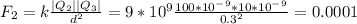 F_2=k\frac{|Q_2||Q_3|}{d^2}=9*10^9\frac{100*10^-^9*10*10^-^9}{0.3^2}=0.0001