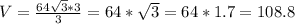 V=\frac{64\sqrt{3}*3 }{3}=64*\sqrt{3}=64*1.7=108.8