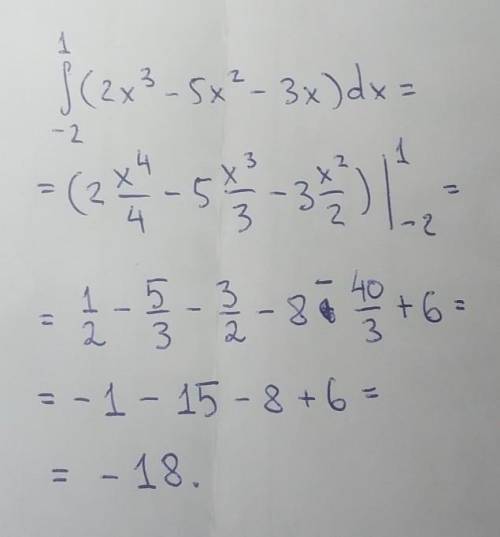 Вычислить определенный интеграл Sот 1 до -2 (2x³-5x²-3x)dx​