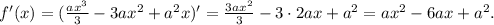 f'(x)=(\frac{ax^3}{3}-3ax^2+a^2x)' =\frac{3ax^2}{3}-3\cdot2ax+a^2=ax^2-6ax+a^2.