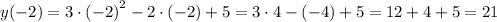 y(-2)=3\cdot{(-2)}^{2}-2\cdot(-2)+5=3\cdot4-(-4)+5=12+4+5=21