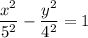 \dfrac{x^2}{5^2} -\dfrac{y^2}{4^2} =1