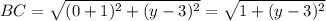 BC=\sqrt{(0+1)^2+(y-3)^2} =\sqrt{1+(y-3)^2}