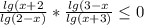 \frac{lg(x+2}{lg (2-x)} * \frac{lg(3-x}{lg (x+3)} \leq 0